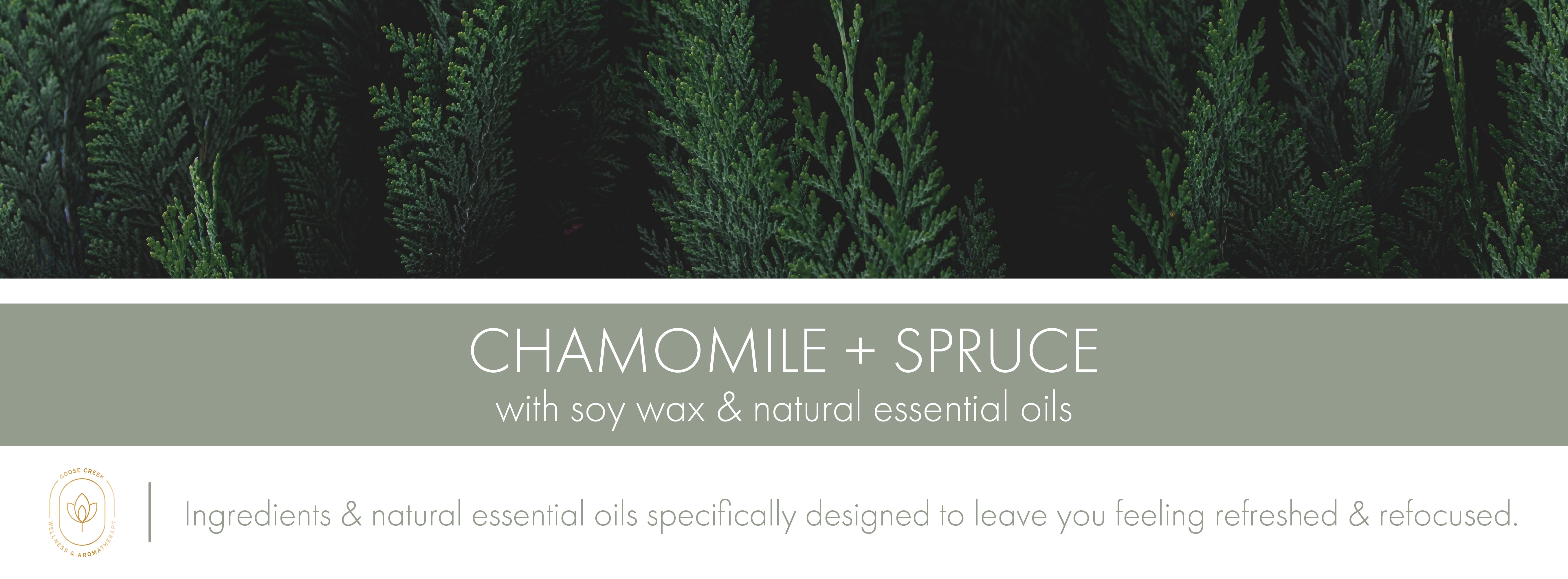 Chamomile & Spruce Fragrance-Goose Creek Candle